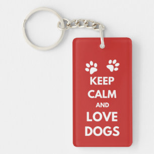 Keep calm and love dogs