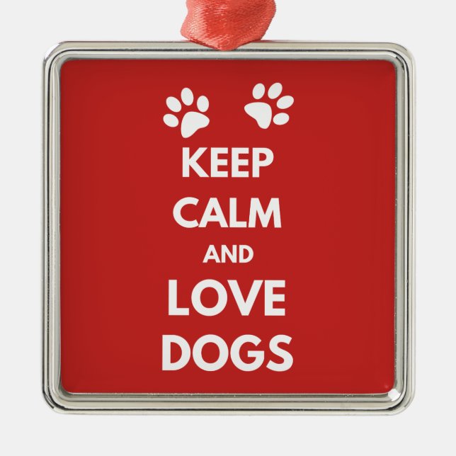 Keep calm and love dogs ornament aus metall (Vorne)