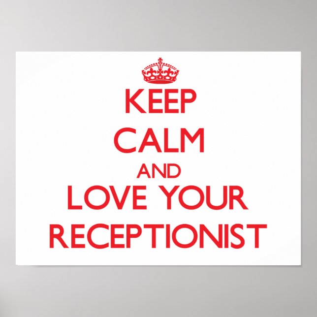 Keep Calm and Love your Receptionist Poster (Vorne)