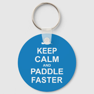 Keep Calm And Paddle Faster Sports Keychain Schlüsselanhänger