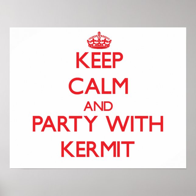 Keep calm and Party with Kermit Poster (Vorne)