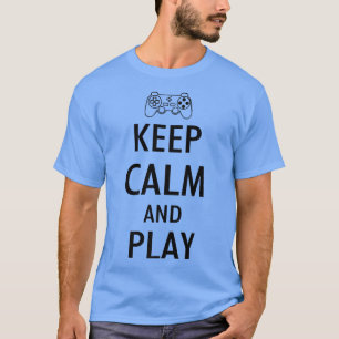 Keep Calm And Play Video Game Player Gaming Gamer T-Shirt