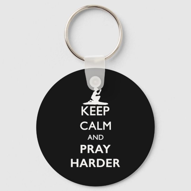 Keep Calm And Pray Harder  Schlüsselanhänger (Vorderseite)