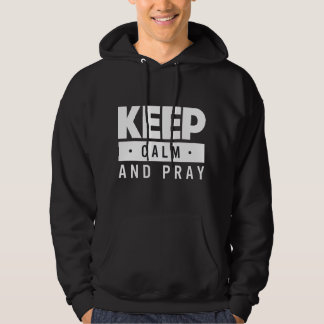 Keep Calm and Pray Hoodie