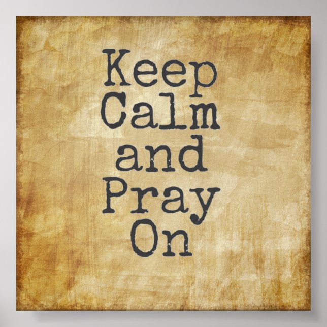 Keep Calm and Pray On Poster (Vorne)