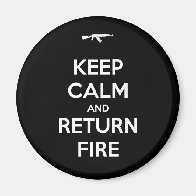Keep Calm and Return Fire Magnet (Vorne)