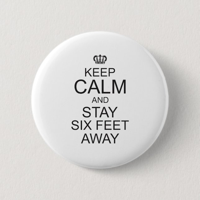 keep calm and Stay Six Feet Away Button (Vorderseite)
