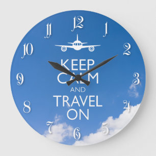 KEEP CALM AND TRAVEL ON GROßE WANDUHR