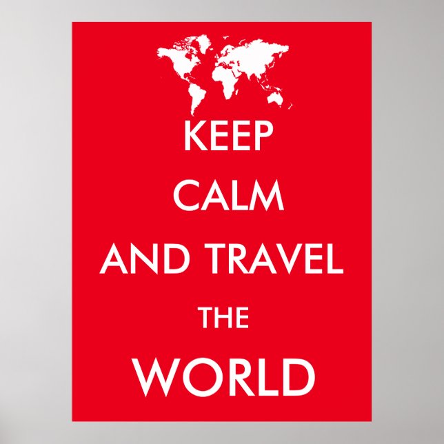 Keep calm and travel the world poster (Vorne)