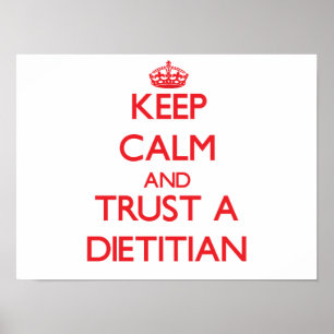Keep Calm and Trust a Dietitian Poster