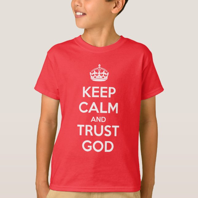 Keep Calm and Trust God T-Shirt (Vorderseite)