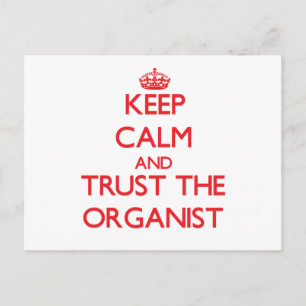 Keep Calm and Trust the Organist Postkarte