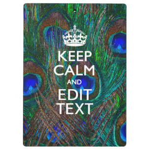 Keep Calm And Your Text on Peacock Feathers Klemmbrett