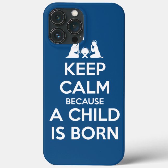 Keep Calm because a Child is Born Case-Mate iPhone Hülle (Rückseite)