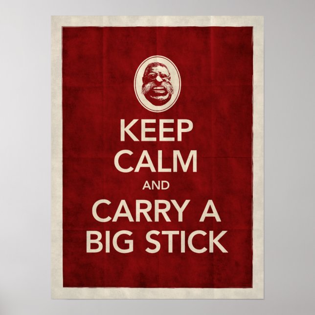 Keep Calm & Carry a Big Stick Poster (Vorne)