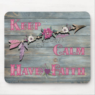 Keep Calm Have Faith Mousepad