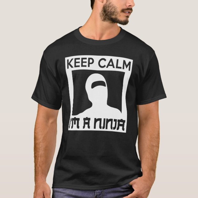 Keep Calm I m A Ninja   Ninja T-Shirt (Vorderseite)