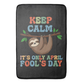 keep calm it's only April fool's day Badematte