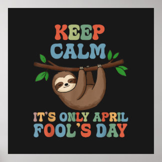 keep calm it's only April fool's day Poster