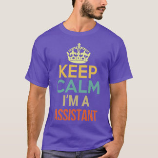 Keep Calm Ix27m A Assistant T-Shirt