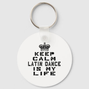 Keep calm Latin dance is my life Schlüsselanhänger