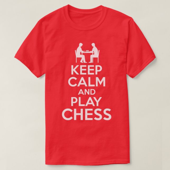 Keep Calm Play Chess  T-Shirt (Design vorne)