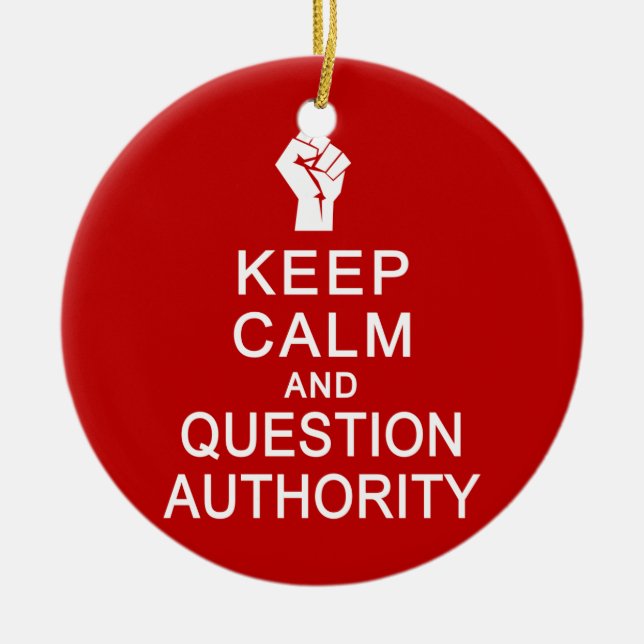 Keep Calm & Question Authority ornament, customize Keramikornament (Vorne)