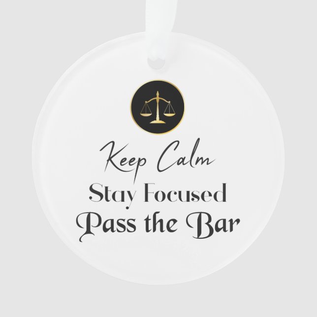 Keep calm. Restez Concentrés. Passez L'Examen Bar. (devant)