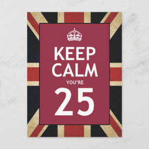 Keep Calm You’re 25 Postkarte