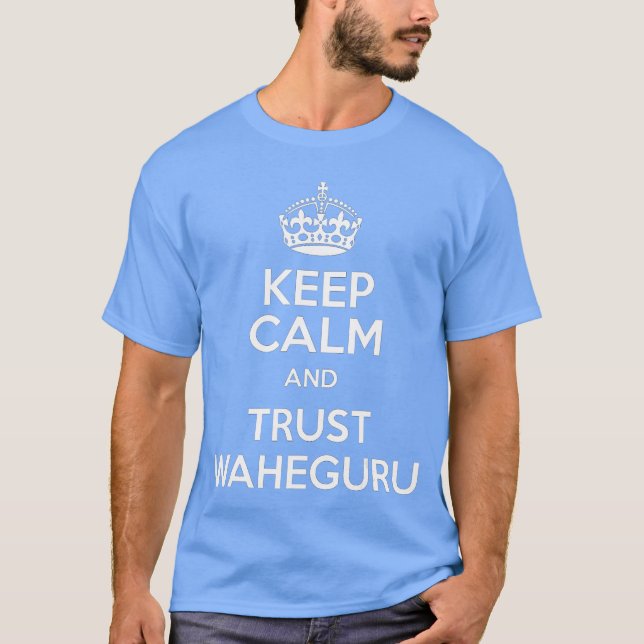 Keep Calmrust Waheguru Sikh Indian Gifts Punjabi b T-Shirt (Vorderseite)