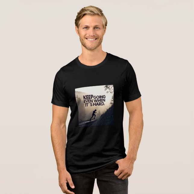Keep Going — Even When It’s Hard | Motivational Pe Tri-Blend Shirt (Vorderseite voll)