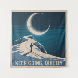 Keep Going, Quietly Wandteppich