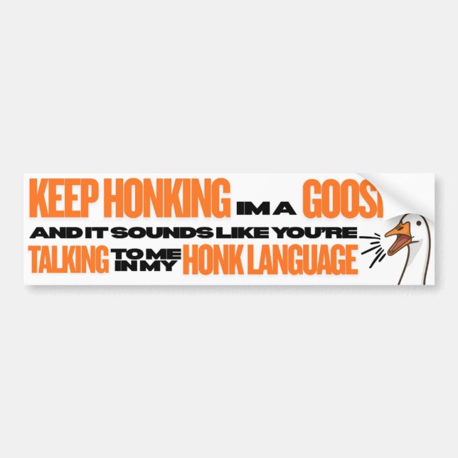 Keep Honking Autoaufkleber (Vorne)