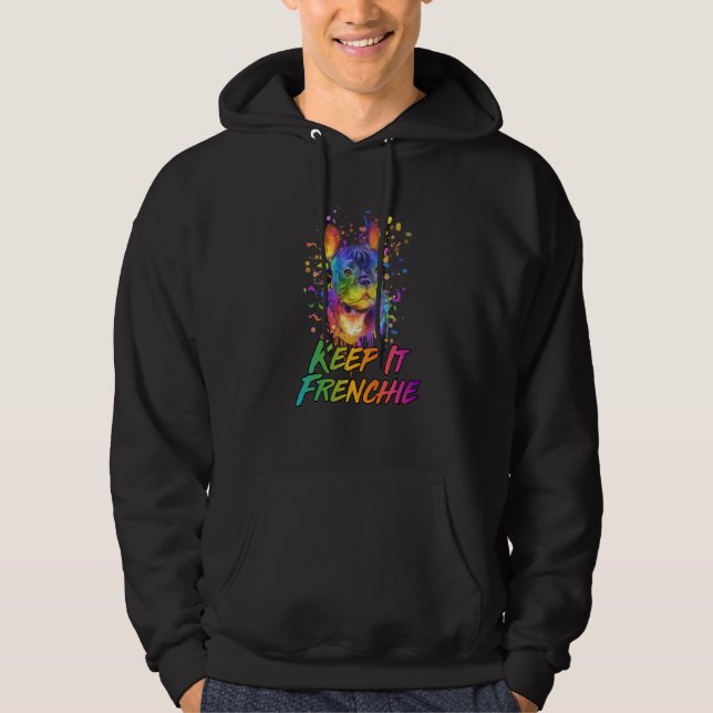 Keep It Frenchie French Bulldog Humor Frenchie Dog Hoodie (Vorderseite)