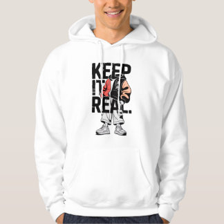 Keep it real Kapuzenpullover mit Zitat Hoodie