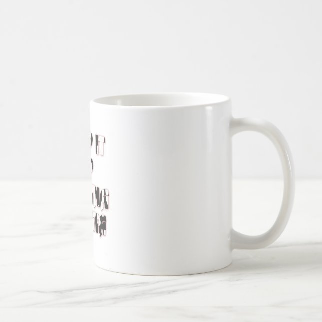 Keep It Up / Hakuna Matata Kunstdruck Kaffeetasse (Rechts)