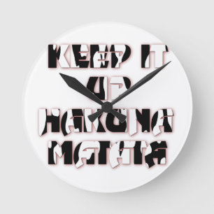 Keep It Up / Hakuna Matata Kunstdruck Runde Wanduhr