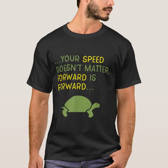 Keep Moving Forward Turtle - Sitive Motivational M T-Shirt (Vorderseite)