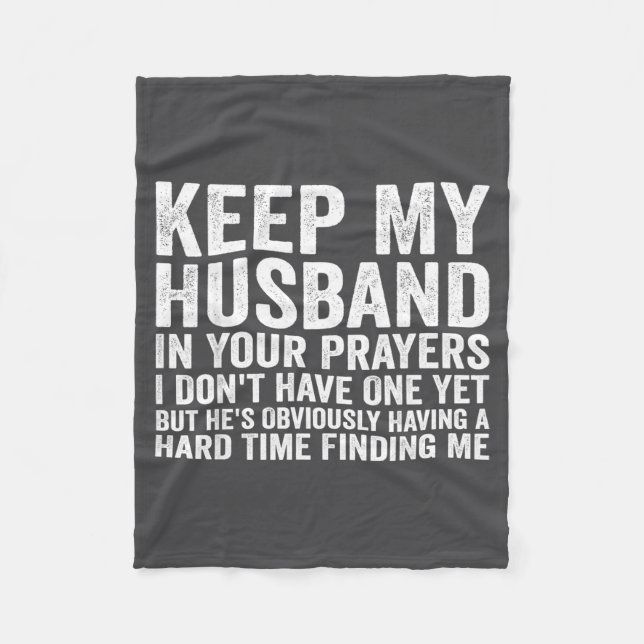 Keep My Husband In Your Prayers Funny Saying Quote Fleecedecke (Vorderseite)