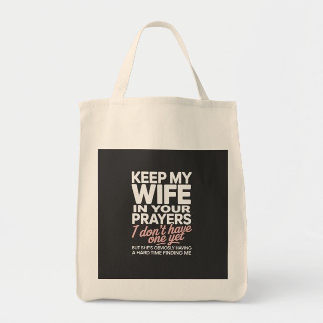 Keep My Wife in Your Prayers – Funny Romantic Tragetasche (Vorne)