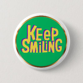 Keep Smiling Typography Positive Encouragement  Button