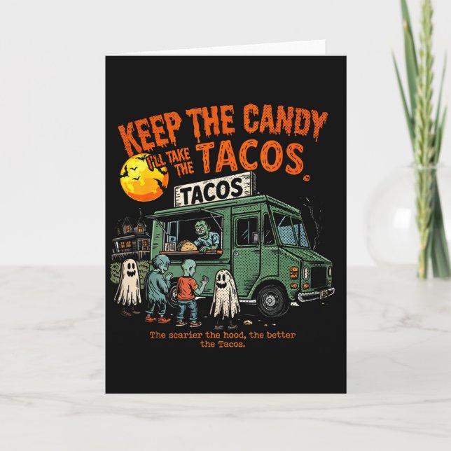 Keep The Candy Ill Take The Tacos - Halloween Taco Karte (Vorderseite)