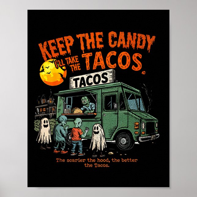 Keep The Candy Ill Take The Tacos - Halloween Taco Poster (Vorne)