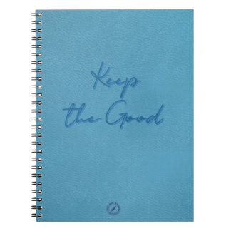 Keep The Good softteal Notizbuch Notizblock