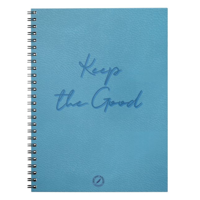 Keep The Good softteal Notizbuch Notizblock (Vorderseite)