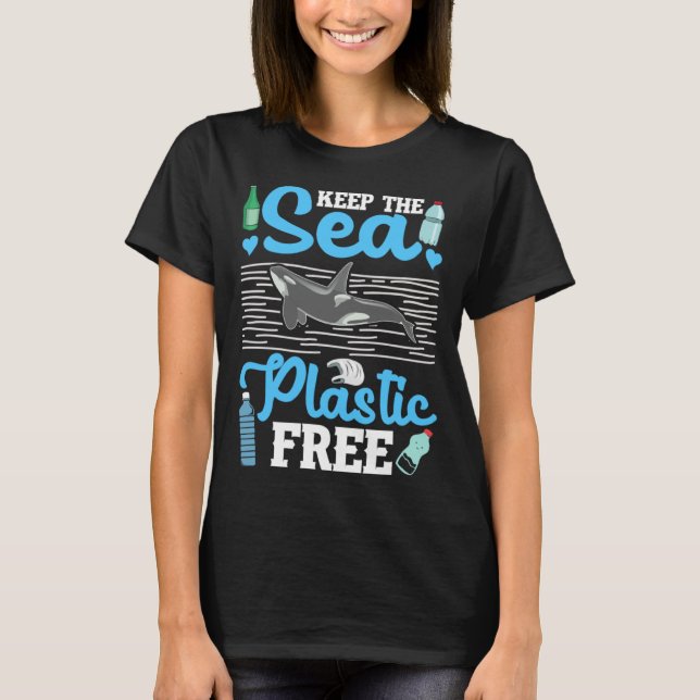 Keep The Sea Plastic Free Ocean Orca Sea Mamal Lov T-Shirt (Vorderseite)