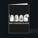 Keep Your Spirits High Ghost Smoking Weed Hallowee Karte<br><div class="desc">Keep Your Spirits High Ghost Smoking Weed Halloween</div>