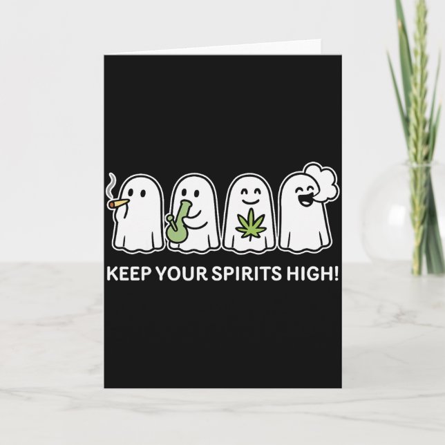 Keep Your Spirits High Ghost Smoking Weed Hallowee Karte (Vorderseite)