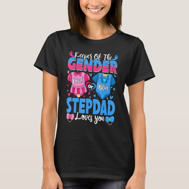 Keeper Of Gender Stepdad Loves You Pink Or Blue Ba T-Shirt (Vorderseite)
