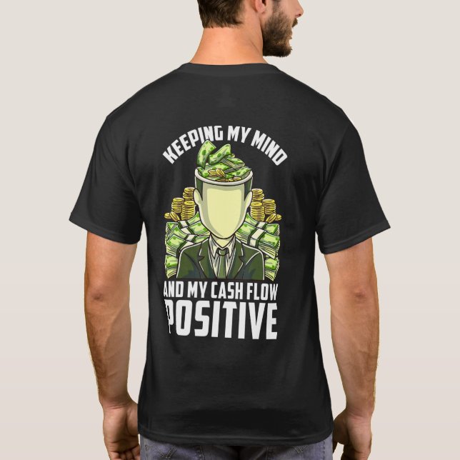 Keeping My Mind Positive Cash Flow Business Mental T-Shirt (Rückseite)